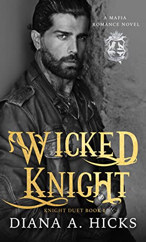 Wicked Knight: A Steamy New Adult Student Teacher Bully Romance (Knight Duet Book 1)