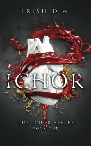 Ichor: Book One of Ichor Series