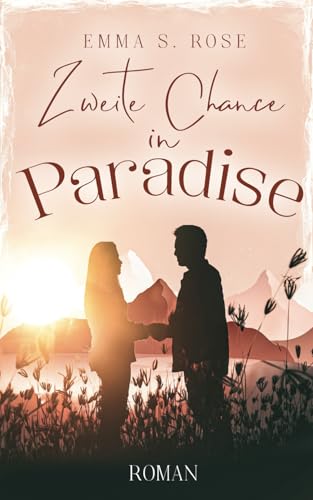 Zweite Chance in Paradise (Kleine Stadt, große Gefühle, Band 2)