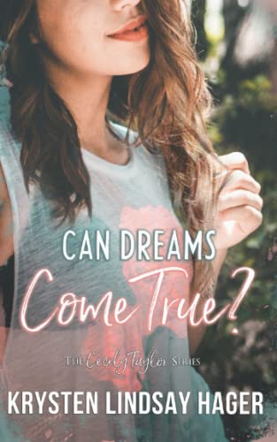 Can Dreams Come True?: The Cecily Taylor Series, Book One