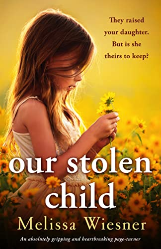 Our Stolen Child: An absolutely gripping and heartbreaking page-turner