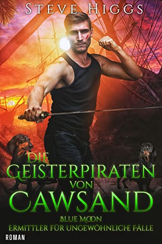 Die Geisterpiraten von Cawsand: Blue Moon - Ermittler für ungewöhnliche Fälle