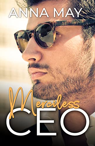 Merciless CEO: Hot Love in a Smalltown (Enemies to Lovers 10)