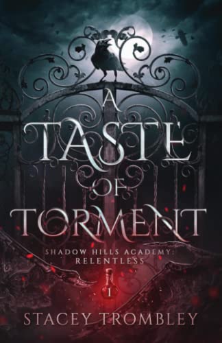 A Taste of Torment (Shadow Hills Academy: Relentless, Band 1)
