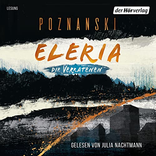 Die Verratenen: Eleria-Trilogie - Band 1
