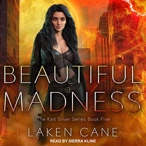 Beautiful Madness: Kait Silver, Book 5