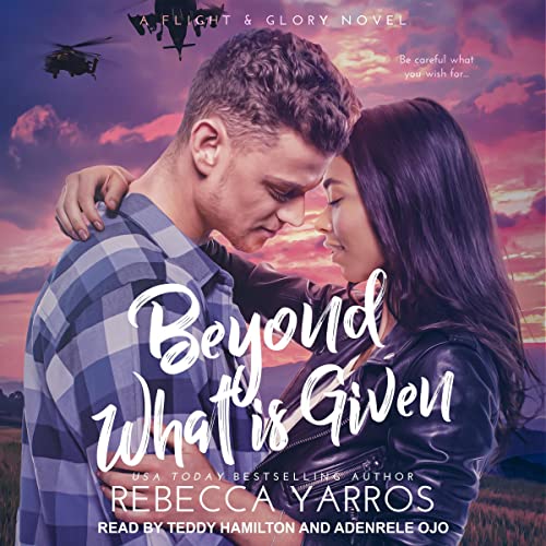 Beyond What Is Given: Flight & Glory, Book 3