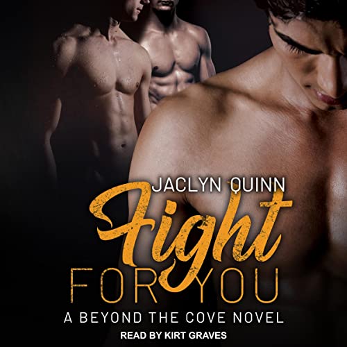 Fight for You: Beyond the Cove, Book 4