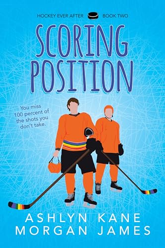 Scoring Position (Hockey Ever After Book 2)