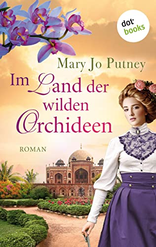Im Land der wilden Orchideen: Roman: Samt und Seide 2 | Der opulente historische Roman der New-York-Times-Bestsellerautorin