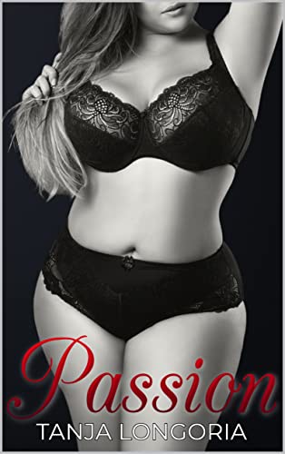 Passion: A Steamy Vacation Romance Novella (Deliciously Curvy Book 2)
