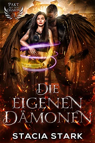 Die eigenen Dämonen: Eine Paranormale Urban-Fantasy-Romanze (Pakt mit dem Dämon 3)