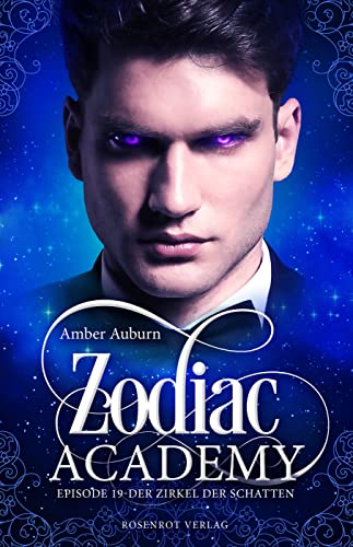 Zodiac Academy, Episode 19 - Der Zirkel der Schatten: Fantasy-Serie (Die Magie der Tierkreiszeichen)