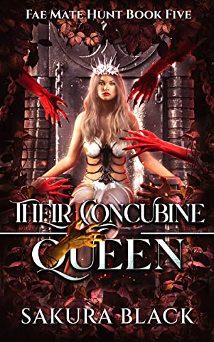 Their Concubine Queen: A Spicy Monster Romance (Fae Mate Hunt Book 5)