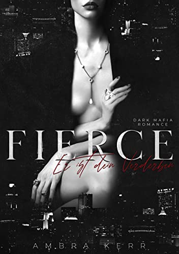 FIERCE: Er ist dein Verderben
