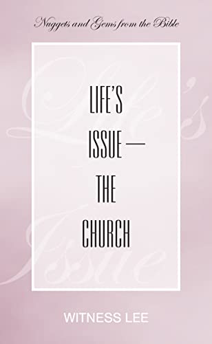 Life’s Issue—the Church (Nuggets and Gems from the Bible)