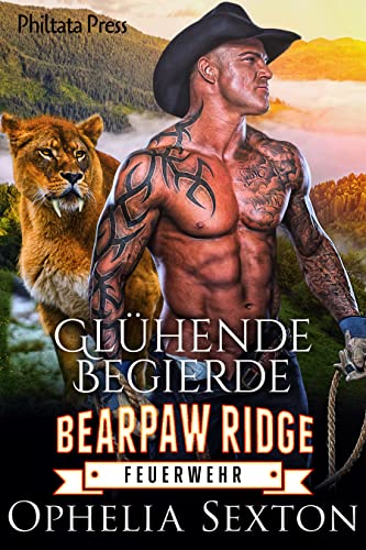 Glühende Begierde (Bearpaw Ridge Feuerwehr 9)