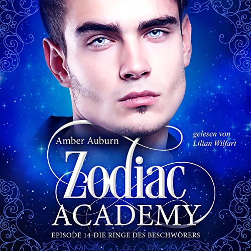 Die Ringe des Beschwörers: Zodiac Academy 14