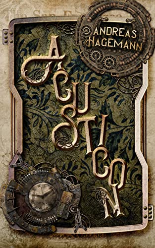 Acusticon: Ein Urban Steampunk Roman
