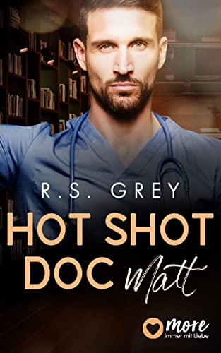 Hot Shot Doc: Matt (Handsome Heroes 2)