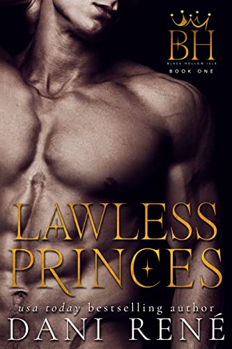 Lawless Princes: A Dark, Mafia RH/Why Choose Romance (Black Hollow Isle Book 1)