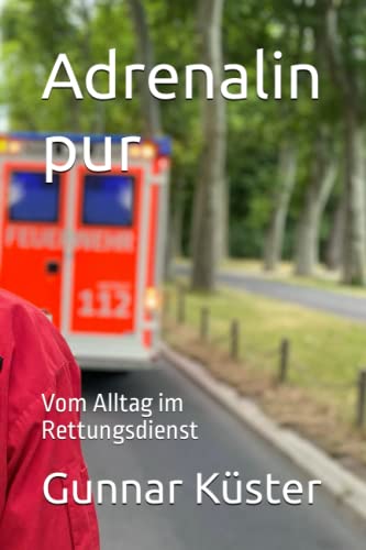 Adrenalin pur: Vom Alltag im Rettungsdienst