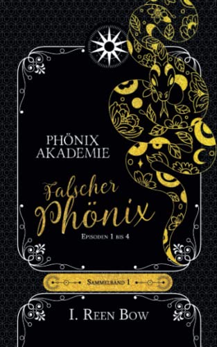 Phönixakademie: Falscher Phönix - Sammelband 1: (4 Episoden in einem Band)