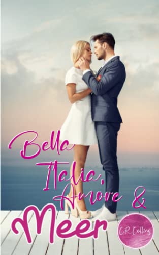 Bella Italia, Amore und Meer