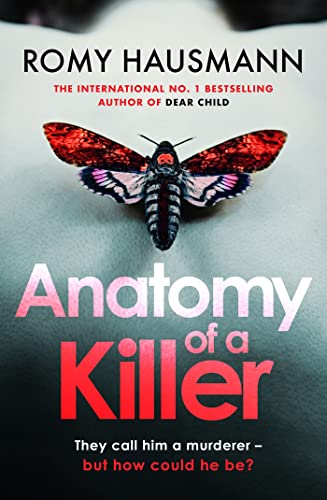 Anatomy of a Killer: an unputdownable thriller full of twists and turns, from the author of DEAR CHILD (English Edition)