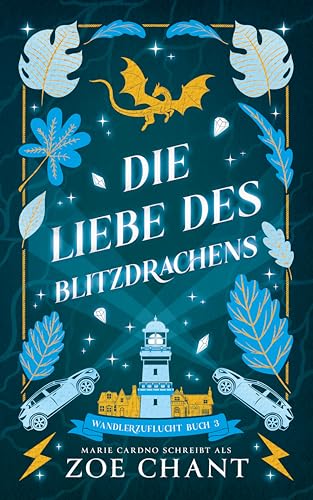 Die Liebe des Blitzdrachens (Wandlerzuflucht 3)