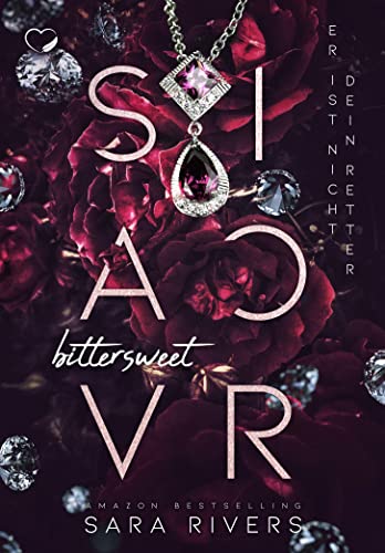 Bittersweet Savior: Er ist nicht dein Retter (Dunkler Liebesroman)