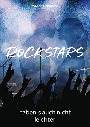 Rockstars haben´s auch nicht leichter