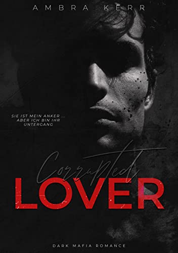 Corrupted Lover: Eine Prequel-Novelle zu Fierce (Dark Mafia Romance)