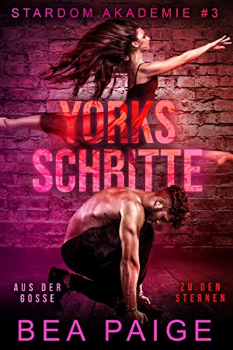 Yorks Schritte (Stardom Akademie 3)