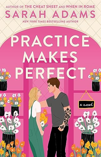 Practice Makes Perfect: A Novel (When in Rome Book 2)