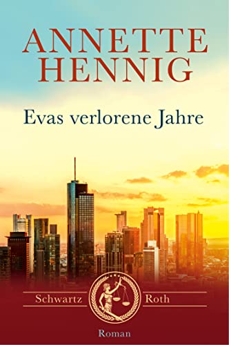 Evas verlorene Jahre (Schwartz & Roth 1)