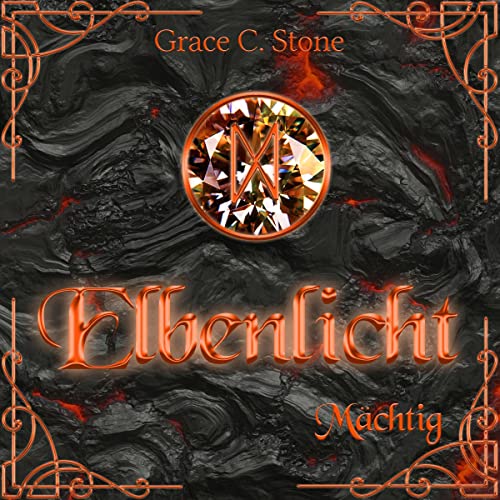 Elbenlicht - Mächtig: Elbenlicht-Saga 4