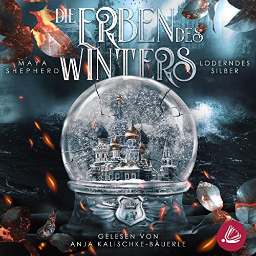 Loderndes Silber: Die Erben des Winters 2