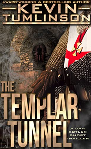 The Templar Tunnel: A Dan Kotler Short Thriller