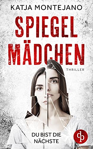 Spiegelmädchen: Du bist die Nächste