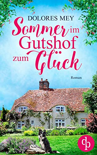 Sommer im Gutshof zum Glück (Verliebt im Gutshof-Reihe 1)