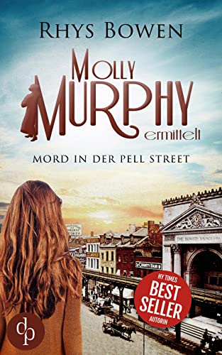 Mord in der Pell Street (Molly Murphy ermittelt-Reihe 10)