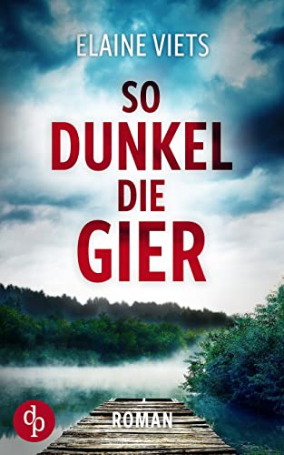 So dunkel die Gier (Ein Angela Richman Krimi-Reihe 1)