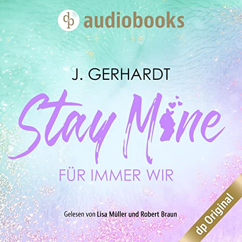 Stay mine - Für immer wir: Secret Luv Affair 2