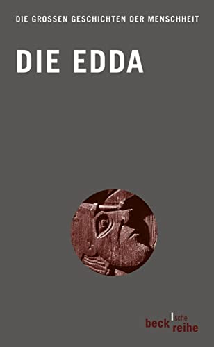 Die Edda: Aus der Prosa-Edda des Snorri Sturluson und der Lieder-Edda (Beck'sche Reihe 1809)