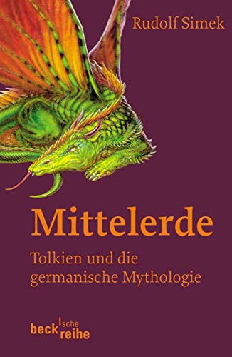 Mittelerde: Tolkien und die germanische Mythologie (Beck'sche Reihe 1663)