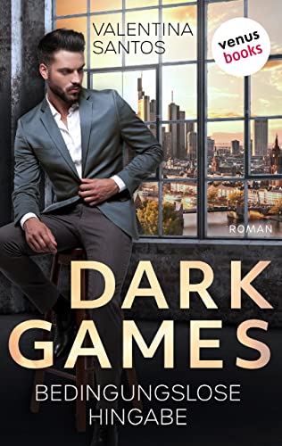 Dark Games - Bedingungslose Hingabe: Roman