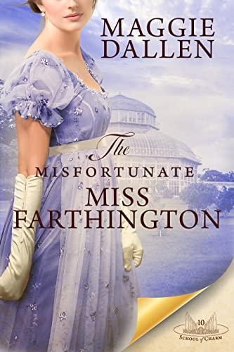 The Misfortunate Miss Farthington (School of Charm Book 10)