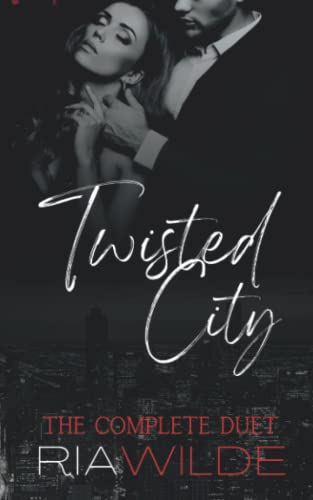 Twisted City: A Dark Mafia Romance: The Complete Duet (Twisted City Duet, Band 3)