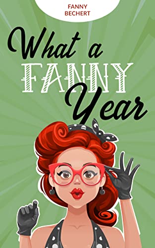 What a FANNY year: Kurzgeschichtensammlung